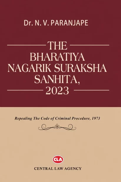 The Bharatiya Nagarik Suraksha Sanhita, 2023