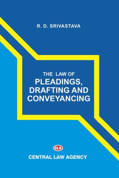 Law of Pleadings, Drafting and Conveyancing alongwith Criminal Proceedings and Pleadings