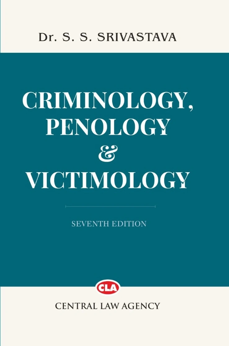 CRIMINOLOGY, PENOLOGY & VICTIMOLOGY